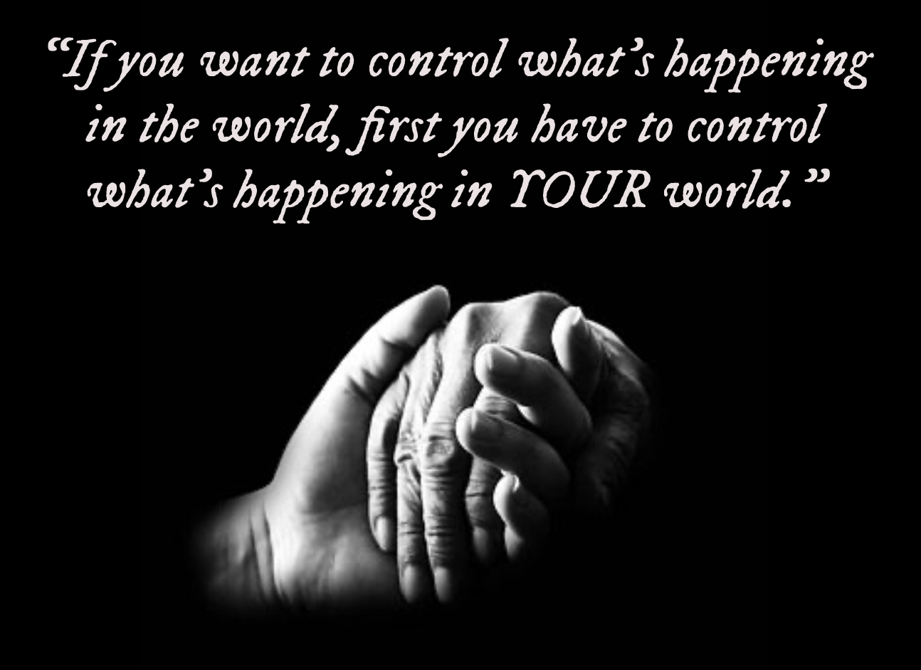 if-you-want-to-control-what-s-happening-in-the-world-first-you-have